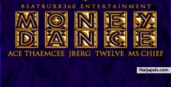 Money Dance - Ace ThaEmcee, Ms. Chief, J.Berg & XII Gage by Ace ThaEmcee, Ms. Chief, J.Berg & XII Gage
