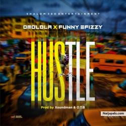 Hustle by Omolola ft Funny Effizy 
