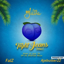 Tight Jeans (Remix) by DJ Java + Falz + Ajebutter22
