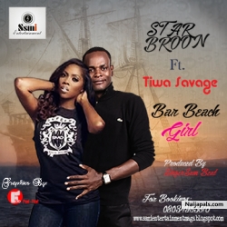 Star Broon=ft--Tiwa Savage =Bar Beach Girl --{-prod-by-Singersam Beat -{+2348034965610 by Star Broon