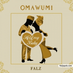 Hold My Baby by Omawumi ft. Falz