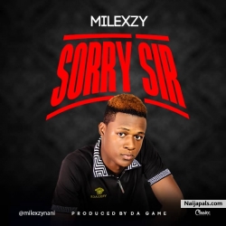 Sorry sir by Milexzy