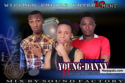 Young-Danny Ft Reyolla_Mcfeazzy & Dj Kisswise-Sorry by Young-Danny
