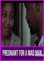Pregnant For A Mad Man