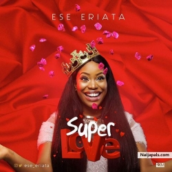 Super Love by Eriata Ese