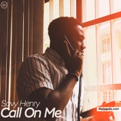 Call On Me by Savy Henry