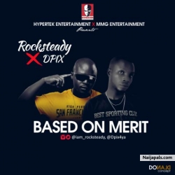 Based On Merit by Rocksteady x Dpix