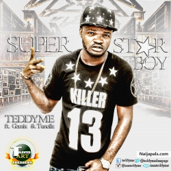 Super Star Boy[Prod.By @teddymefanspage].ft.Gemix,Tuneilz by TeddyME