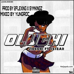 OLUCHI by Jideobi ft.ceaser