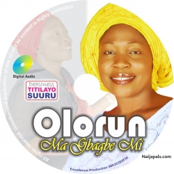 Olorun ma gba gbe mi by Titilayo Suuru
