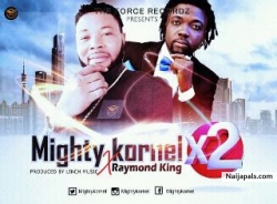 x2 by Mightykornel ft Raymond king