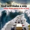 GOD WILL MAKE A WHERE THERE IS KNOW WAY