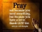 Prayer is the master key to open success door.