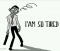 need some rest
