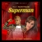 Superman song out now in all plattfoem just search for #superman by #tikayaofficial 