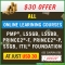 Get all Online Courses (ITIL Foundation Online Training, PMP Online Training, Six Sigma Green Belt Online Training, Lean Six Sigma Black Belt Online Training, Lean Six Sigma Green Belt Online training, PRINCE2 Foundation Online Training and PRINCE2 Practitioner Online Training) for just USD 30!! Apply the Coupon Code - AUG30 in the following link to avail the offer: http://lnkd.in/bPUsSaS