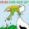 neva give up