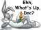 Whats up doc
