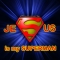 Jesus his my Superman