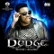 DODGE ft. ILLBLISS,TJ,SLOWDOG & SPARTA E