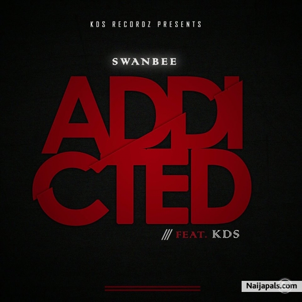 ADDICTED ft KDS