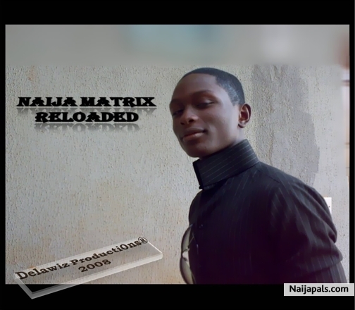 Naija Matrix Reloaded - click for next photo