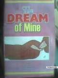the dream of mine