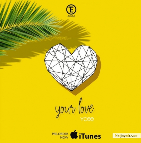 Ycee – Your Love (Prod. By Syn X)