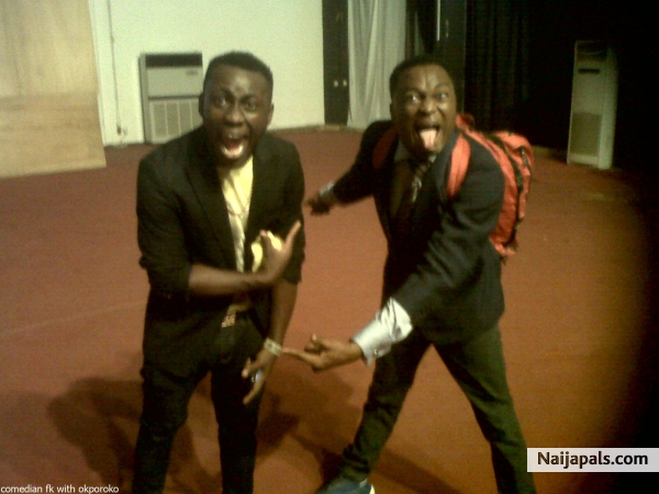 comedian fk with okporoko 2 - click for next photo