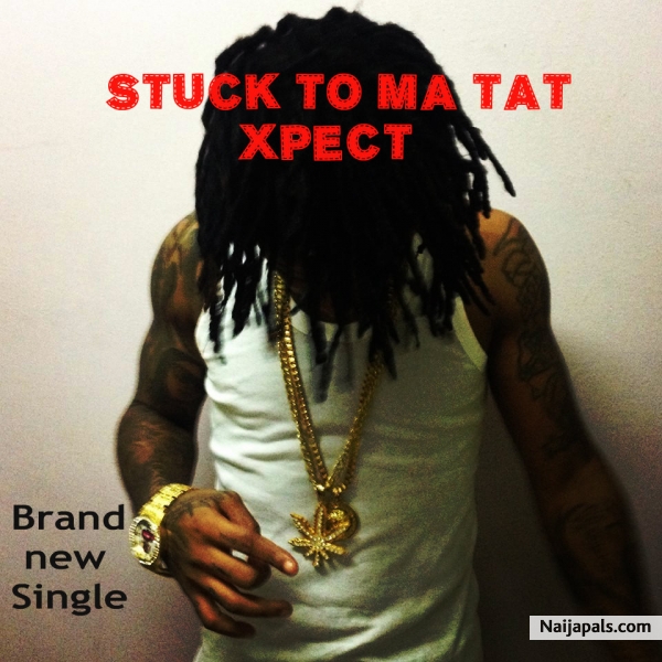 STUCK TO MA TAT - XPECT - click for next photo