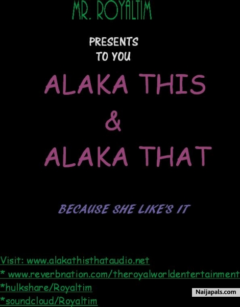 Mr RoyalTiM with his new Single titled (Alaka This & That) - click for next photo