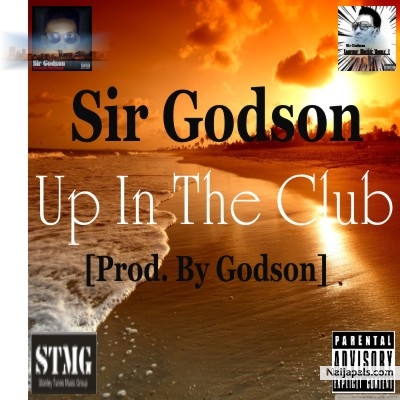 Up In The Club [Prod By Sir Gson]