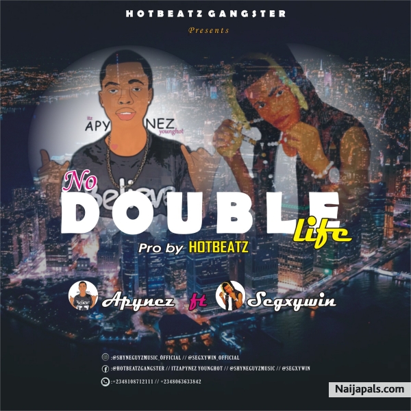 No Double Life Featuring Segxywin [Prod. Hotbeatz]