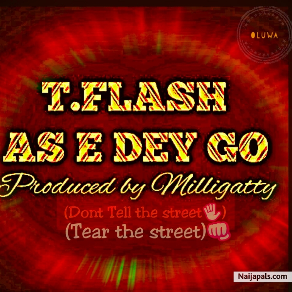 AS E DEY GO