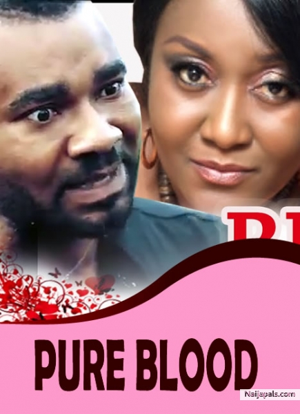 PURE BLOOD / Nigerian movie - Naijapals