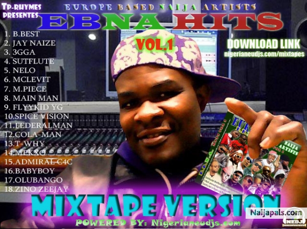 EU BASED NAIJA ARTISTS HITS VOL.1 MIXTAPE VERSION - click for next photo