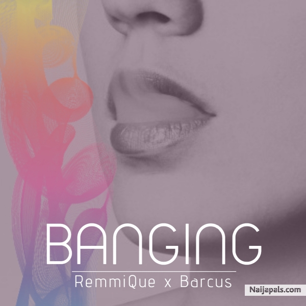 Banging ft Barcus
