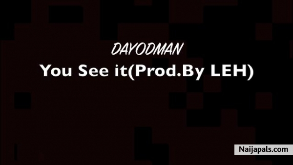 Dayodman - You see it(Prod.By Larry Hill)