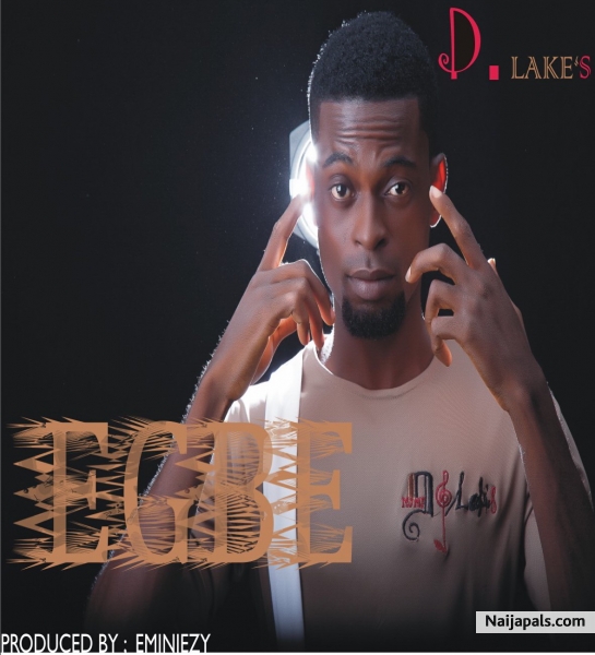 D.lakes-Egbe (Prod.by Eminiezy)