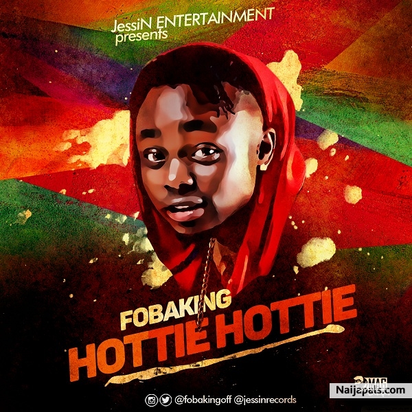 Fobaking- Hottie Hottie [Official Audio]