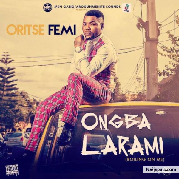 Oritse Femi - Ongba larami | Naija Songs // Naijapals