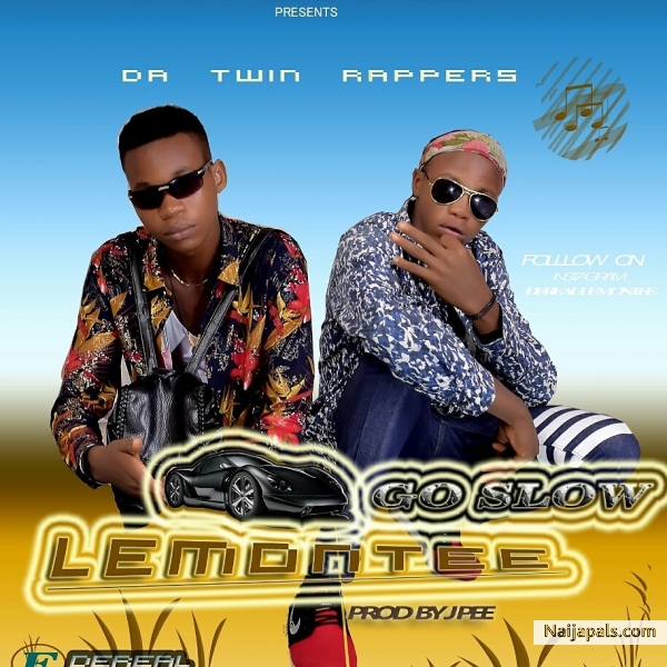 lemontee de twin rapper from the east ,after killing and giving justice to the ppanda beat came back with a hit titled go slow .contact 09036431442/08141749523 - click for next photo