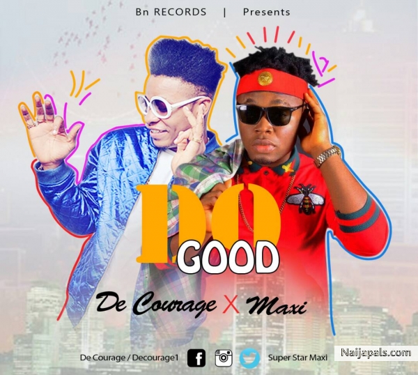 DO GOOD FT MAXI