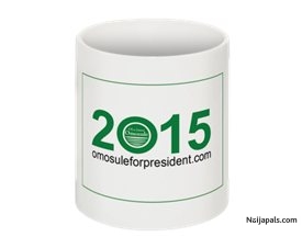 Get your Cup today at http://www.omosuleforpresident.com - click for next photo