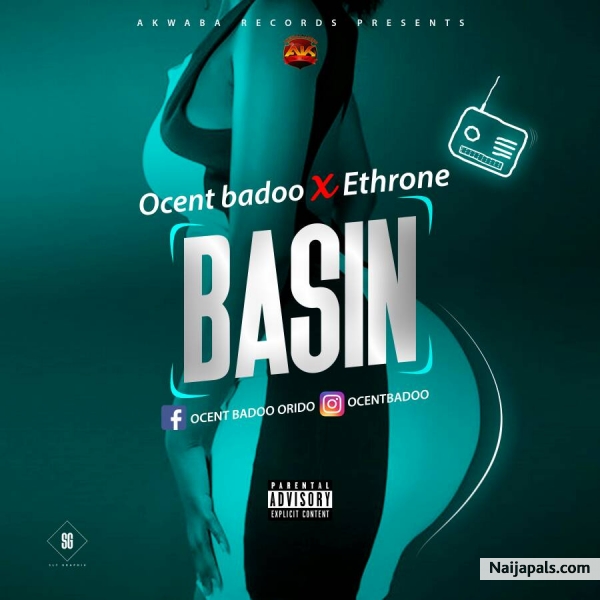 Basin ft. Ethrone (Prod. By Akwaba)