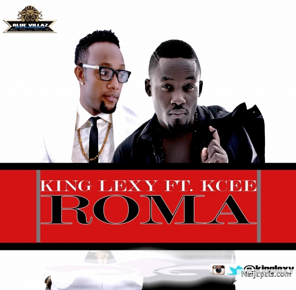 ROMA - KING LEXY FT, KCEE - click for next photo