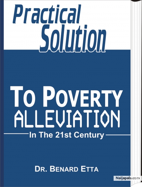 21ST CENTURY APPROACH TO POVERTY ALLEVIATION 15 USD Poverty has been a long time global challenge. Many schools of thought have risen as to what poverty is and how it can be eradicated, yet poverty remains an unanswered question and an unsolved problem plaguing humanity. Albert Einstein said “The significant problems we are facing cannot be solved at the same level of thinking we were at when we created them”. In this extra-ordinary classic on 21st Century Approach to Poverty Eradication, D - click for next photo