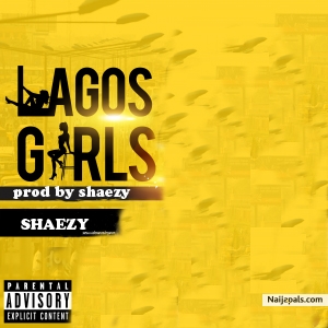 Lagos Girls (prod by shaezy)