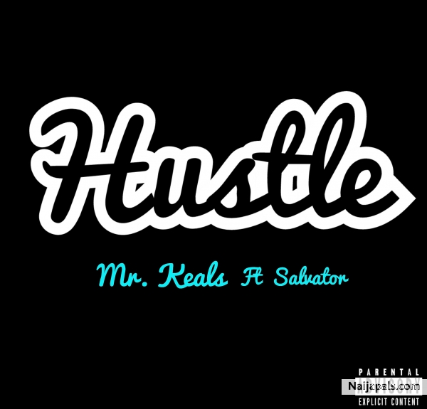 Hustle_Mr. Keals ft Salvator