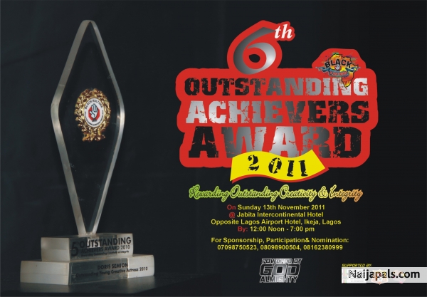 naija watch out for the 6th outstanding achievers award 2011. Nov 13th @ jabita intl. hotel Ikeja. 2 PM noon... - click for next photo